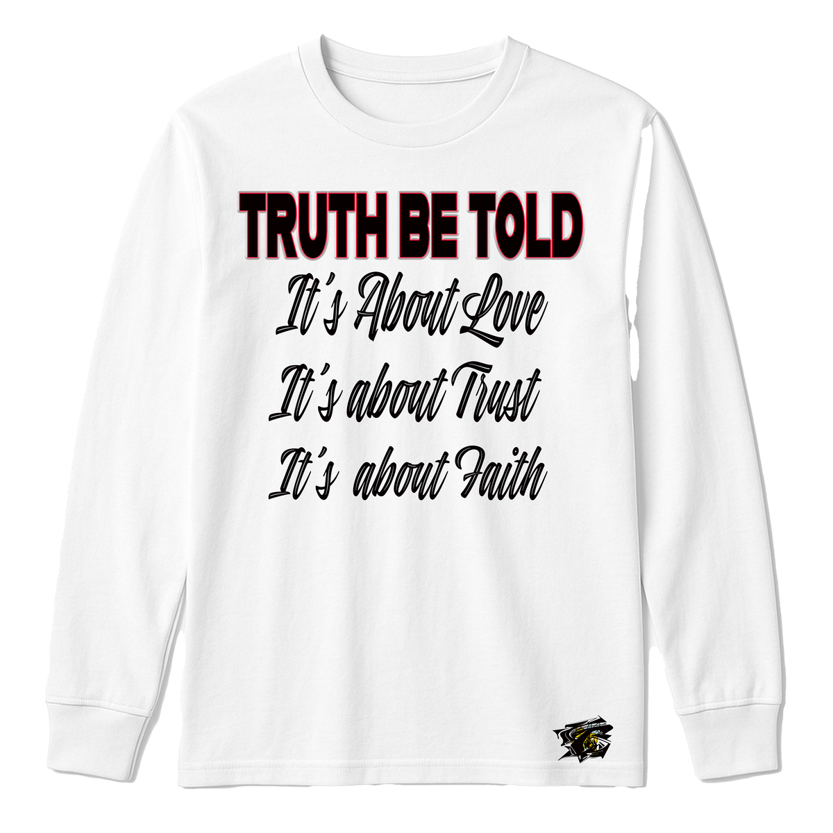 TRUTH yeah BE TOLD --LOVE